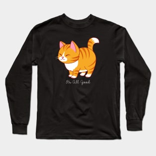 Happy Cat says It's All Good Long Sleeve T-Shirt